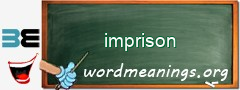 WordMeaning blackboard for imprison